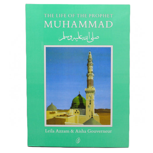 Life Of The Prophet Muhammad (ﷺ)