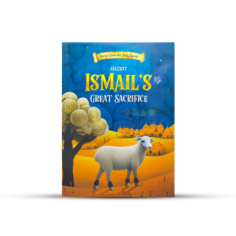 Hazrat Ismail’s AS Great Sacrifice Story Book