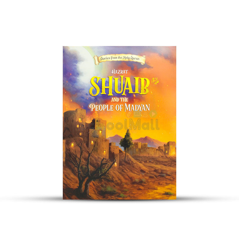 Hazrat Shuaib AS and the The People of Madyan Story Book