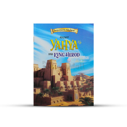Hazrat Yahya AS and King Herod Story Book